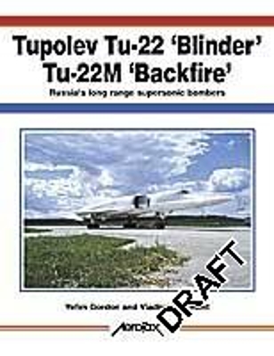 Tupelov Tu-22 'Blinder' Tu-22m 'Backfire' - Gordon, Yefim, and Ian Allan, and Rigmant, Vladimir