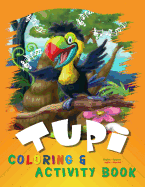 Tupi: Coloring & Activity Book