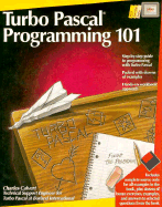 Turbo PASCAL Programming 101: With Disk - Virk, Rizwan, and Sams Publishing, and Calvert, Charles