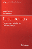 Turbomachinery: Fundamentals, Selection and Preliminary Design