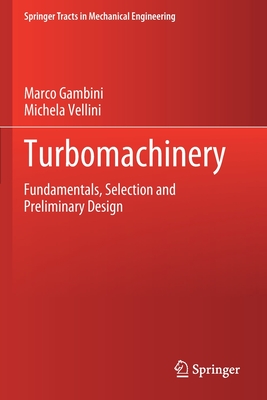 Turbomachinery: Fundamentals, Selection and Preliminary Design - Gambini, Marco, and Vellini, Michela