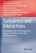 Turbulence and Interactions: Proceedings of the Ti 2018 Conference, June 25-29, 2018, Les Trois-?lets, Martinique, France