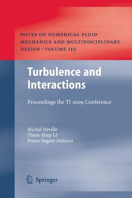Turbulence and Interactions: Proceedings the Ti 2009 Conference - Deville, Michel (Editor), and L, Thien-Hiep (Editor), and Sagaut, Pierre (Editor)