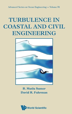Turbulence In Coastal And Civil Engineering - Sumer, B Mutlu, and Fuhrman, David R