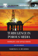Turbulence in Porous Media: Modeling and Applications