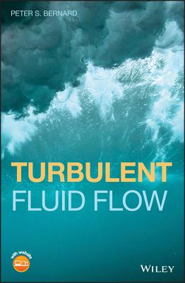 Turbulent Fluid Flow - Bernard, Peter S.