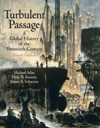 Turbulent Passage: A Global History of the 20th Century
