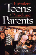 Turbulent Teens of Panicking Parents - Gordon, Jeenie