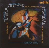 Turina: Crculo, Op. 91; Zilcher: Trio in E minor, Op. 56; Dvork: Trio in E minor, Op. 90 - 