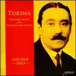 Turina: Chamber Music for Strings and Piano - Aurelien Fort Pederzoli (violin); Ayane Kozasa (viola); Doyle Armbrust (viola); Jasmine Lin (violin); Lincoln Trio