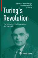 Turing's Revolution: The Impact of His Ideas about Computability