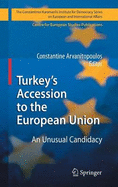 Turkey's Accession to the European Union: An Unusual Candidacy