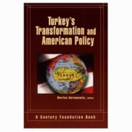 Turkey's Transformation and American Policy - Abramowitz, Morton I (Editor)