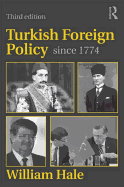 Turkish Foreign Policy Since 1774