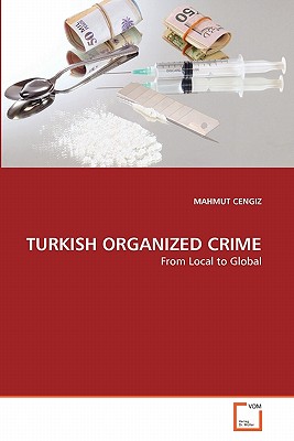 Turkish Organized Crime - Cengiz, Mahmut