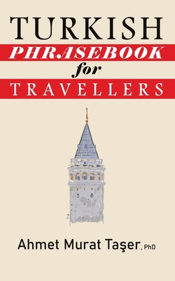 Turkish Phrasebook for Travellers - Ta_er, ^eref Ali (Photographer), and Ta_er, Ahmet Murat