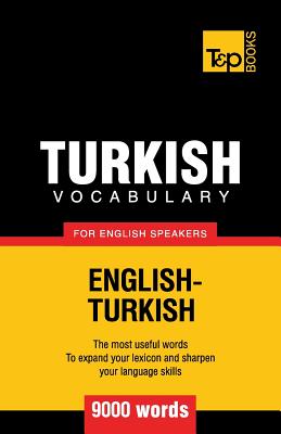 Turkish vocabulary for English speakers - 9000 words - Taranov, Andrey