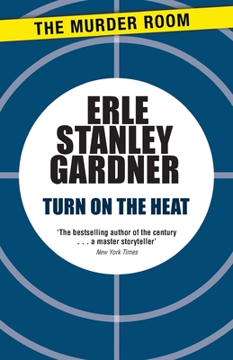 Turn on the Heat - Gardner, Erle Stanley