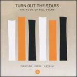 Turn out the Stars: The Music of Bill Evans