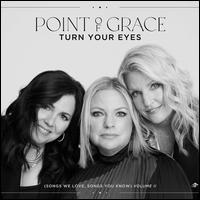 Turn Your Eyes - Point of Grace