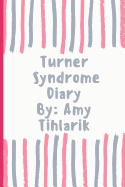 Turner Syndrome Diary !: How Turner Syndrome feels in the eyes of a butterfly !