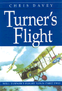 Turner's Flight: Will Turner's Flight Logs: Part Two
