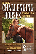 Turning Challenging Horses Into Willing Partners