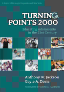 Turning Points: Educating Adolescents in the 21st Century, a Report of Carnegie Corporation of New York