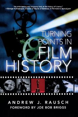 Turning Points in Film History - Rausch, Andrew J