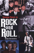 Turning Points in Rock and Roll: The Key Events That Affected Popular Music in the Latter Half of the 20th Century