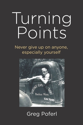 Turning Points: Never give up on anyone, especially yourself - Markert, Jenny (Editor), and Poferl, Greg