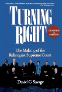 Turning Right: The Making of the Rehnquist Supreme Court