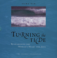 Turning the Tide: Reawakening the Woman's Heart and Soul