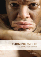 Turning White: A Memoir of Change