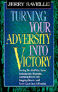 Turning Your Adversity Into Victory