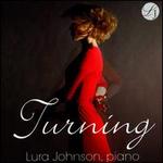 Turning - Lura Johnson (piano)