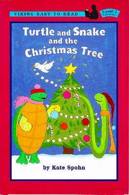 Turtle and Snake and the Christmas Tree - Spohn, Kate, and Cecka, M (Editor)