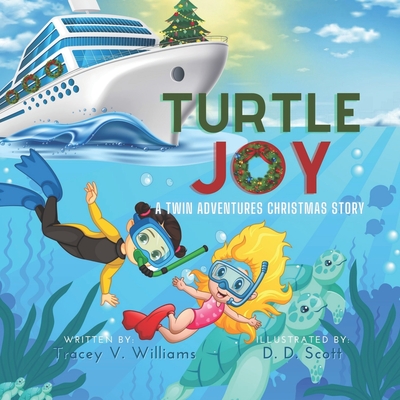 Turtle Joy: A Twin Adventures Christmas Story - Williams, Tracey V