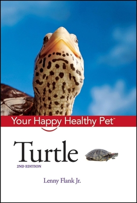 Turtle: Your Happy Healthy Pet - Flank, Lenny
