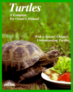 Turtles: How to Take Care of Them and Understand Them: Expert Advice on Environmental Needs of the Species