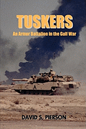 Tuskers: An Armor Battalion in the Gulf War