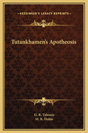 Tutankhamen's Apotheosis