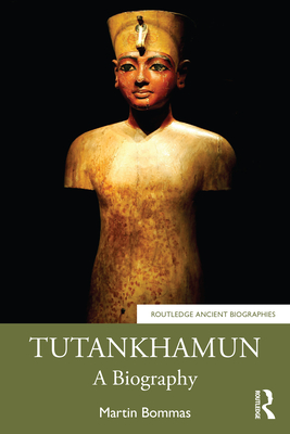 Tutankhamun: A Biography - Bommas, Martin