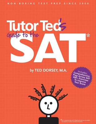 Tutor Ted's Guide to the SAT - Marion, Martha, and Settele, Mike, and Osborne, Jacob