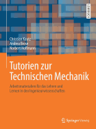 Tutorien Zur Technischen Mechanik: Arbeitsmaterialien Fr Das Lehren Und Lernen in Den Ingenieurwissenschaften