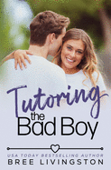 Tutoring the Bad Boy: A Fake Relationship Romance