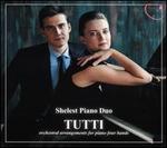 Tutti: Orchestral Arrangements for Piano Four Hands