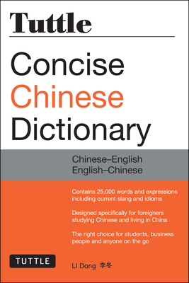 Tuttle Concise Chinese Dictionary: Chinese-English English-Chinese [Fully Romanized] - Dong, LI