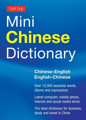 Tuttle Mini Chinese Dictionary: Chinese-English English-Chinese - Editors, Tuttle