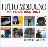 Tutto Modugno: Mr. Volare 1956-1964 - Domenico Modugno